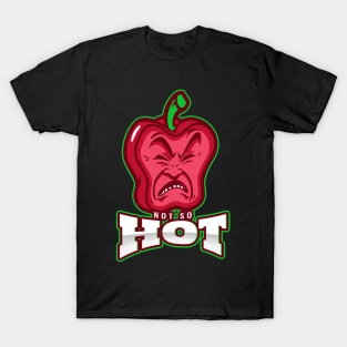 Not So Hot T-Shirt